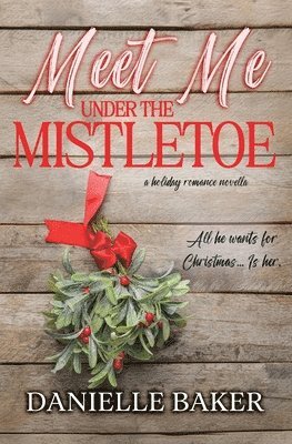 bokomslag Meet Me Under the Mistletoe