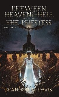 bokomslag Between Heaven & Hell The Priestess: The Priestess