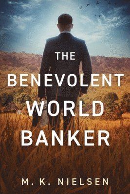 bokomslag Benevolent World Banker