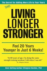 bokomslag Still Living Longer Stronger
