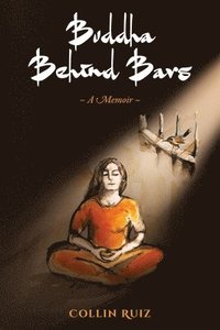 bokomslag Buddha Behind Bars - A Memoir