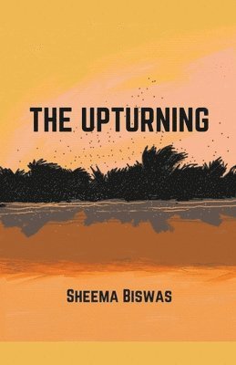 Sheema Biswas - Upturning, Häftad