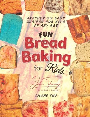 Fun Bread Baking for Kids 1