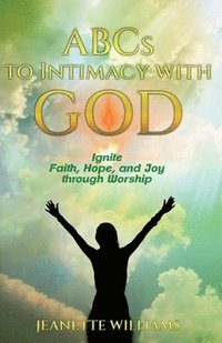bokomslag ABCs to Intimacy With God
