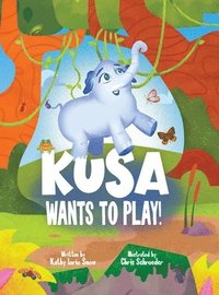 bokomslag Kusa Wants to Play!