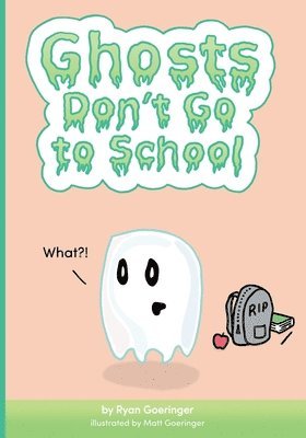 bokomslag Ghosts Don't Go to School