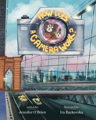 Jennifer O'Brien - How Does a Camera Work?, Häftad