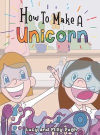 bokomslag How to make a Unicorn