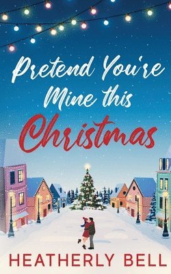 Pretend You're Mine this Christmas 1