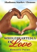 bokomslag Wholeheartedly in Love - Romantic Poems