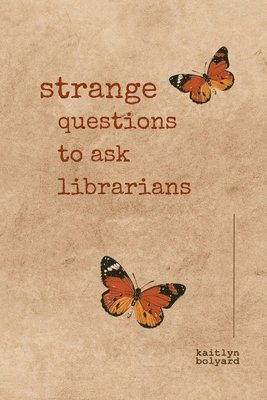 Strange Questions to Ask Librarians 1