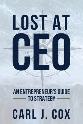 bokomslag Lost At CEO