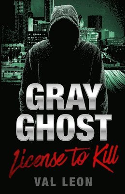 bokomslag Gray Ghost-License to Kill