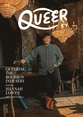 bokomslag Queering the Bourbon Industry featuring Hannah Lowen of New Riff