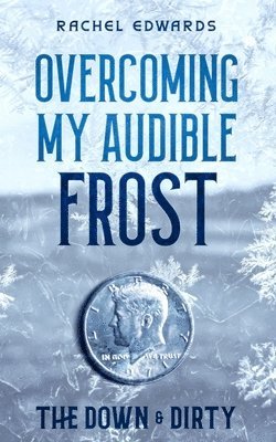 Overcoming My Audible Frost 1