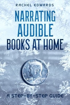 bokomslag Narrating Audible Books At Home