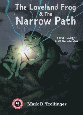 Mark D Trollinger, Mark D. Trollinger, D Trollinger, Mark - Loveland Frog and the Narrow Path, Häftad