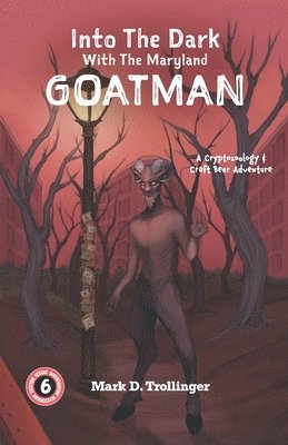 bokomslag Into the Dark With the Maryland Goatman