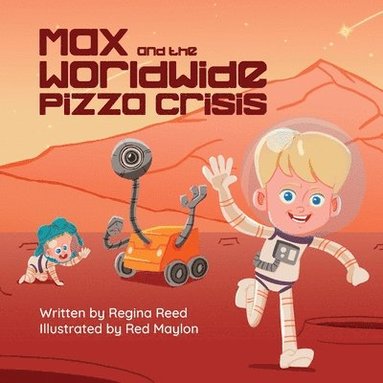 bokomslag Max and the Worldwide Pizza Crisis