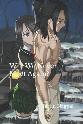 Will We Never Meet Again? 1