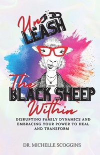 bokomslag Unleash The Black Sheep Within