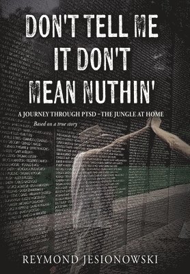 Reymond Jesionowski - Don't Tell Me It Don't Mean Nuthin', Inbunden