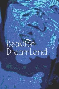 bokomslag Reaktion Dreamland