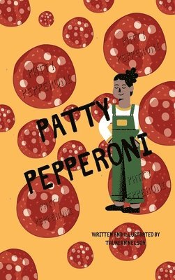 Taurean C Nelson, Taurean C. Nelson - Patty Pepperoni, Inbunden