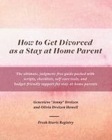 bokomslag How to Get Divorced as a Stay at Home Parent