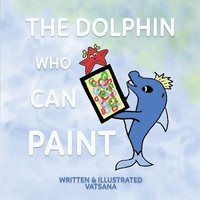bokomslag Dolphin Who Can Paint