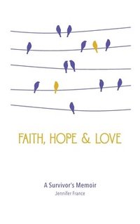 bokomslag Faith, Hope & Love