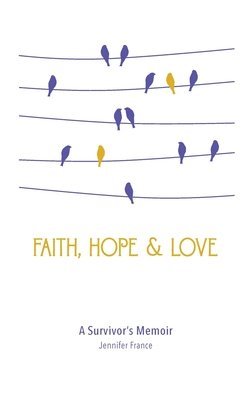 bokomslag Faith, Hope & Love