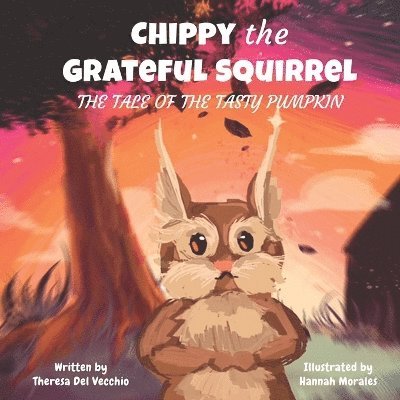 Chippy the Grateful Squirrel 1