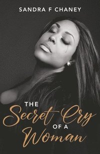 bokomslag The Secret Cry of a Woman