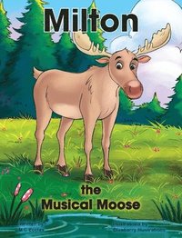 bokomslag Milton the Musical Moose