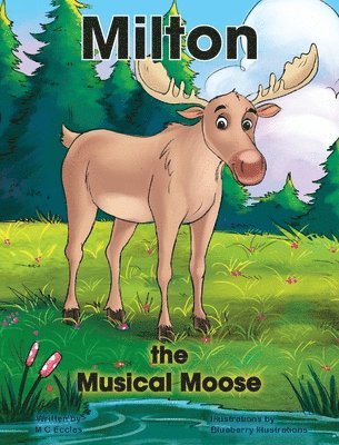 bokomslag Milton the Musical Moose