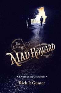 bokomslag The Legend of Mad Howard