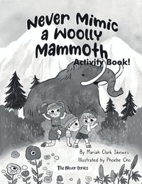 bokomslag Never Mimic a Woolly Mammoth Activity Book