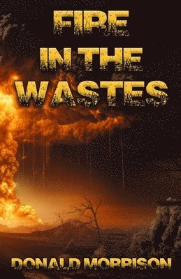 Fire in the Wastes 1