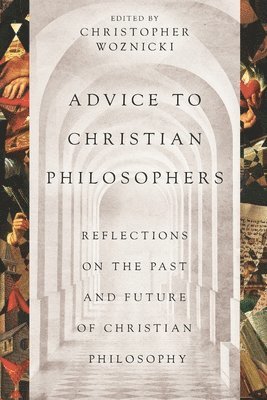 Advice to Christian Philosophers 1