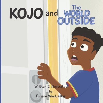 Eugene Windcaster - Kojo and The World Outside, Häftad