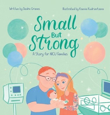 Deidre Grieves - Small But Strong, Inbunden