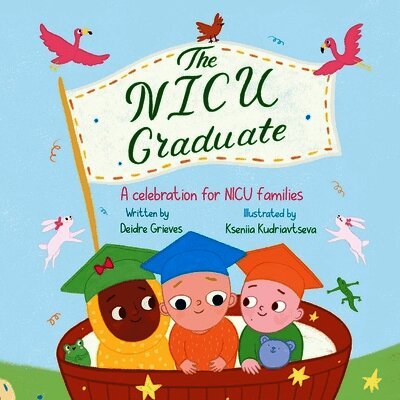 The NICU Graduate: A Celebration for NICU Families