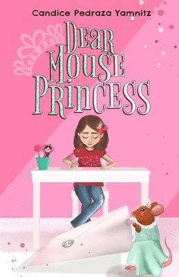 Candice Pedraza Yamnitz - Dear Mouse Princess, Häftad