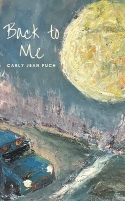Carly Jean Puch - Back To Me, Häftad