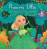 bokomslag Princess Ella and the Lost Fairy Garden