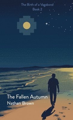 Nathan Lee Brown - The Fallen Autumn: The Birth of a Vagabond - Book 2, Häftad