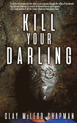Clay McLeod Chapman - Kill Your Darling, Häftad