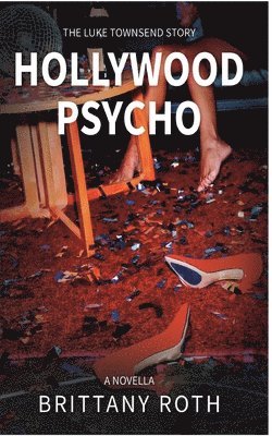 bokomslag Hollywood Psycho The Luke Townsend Story