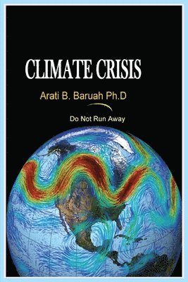 Climate Crisis, Do Not Run Away 1